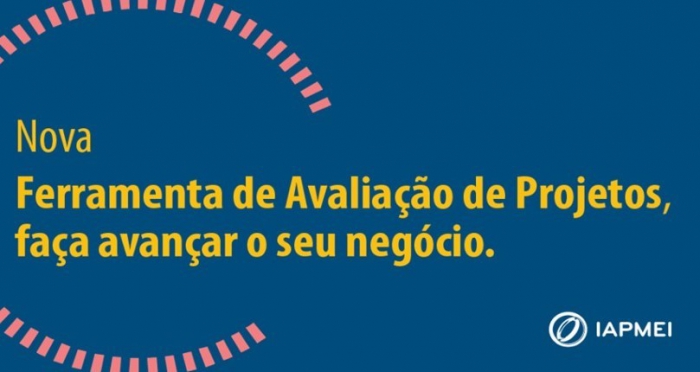 IAPMEI lan&ccedil;a nova ferramenta de avalia&ccedil;&atilde;o de projetos