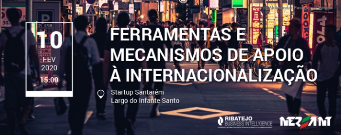 Ribatejo Business Intelligence - Ferramentas e mecanismos de apoio &agrave; internacionaliza&ccedil;&atilde;o