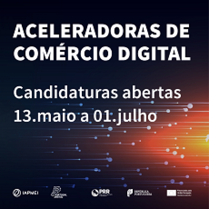 Aceleradoras de Com&eacute;rcio Digital | Candidaturas de 13 de maio a 1 de julho